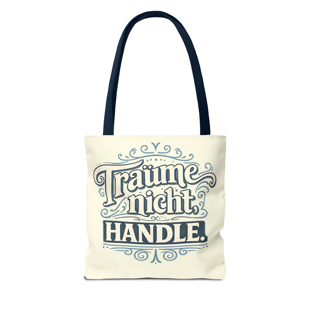 Träume nicht. Handle. Stofftasche – Motivations-Spruch