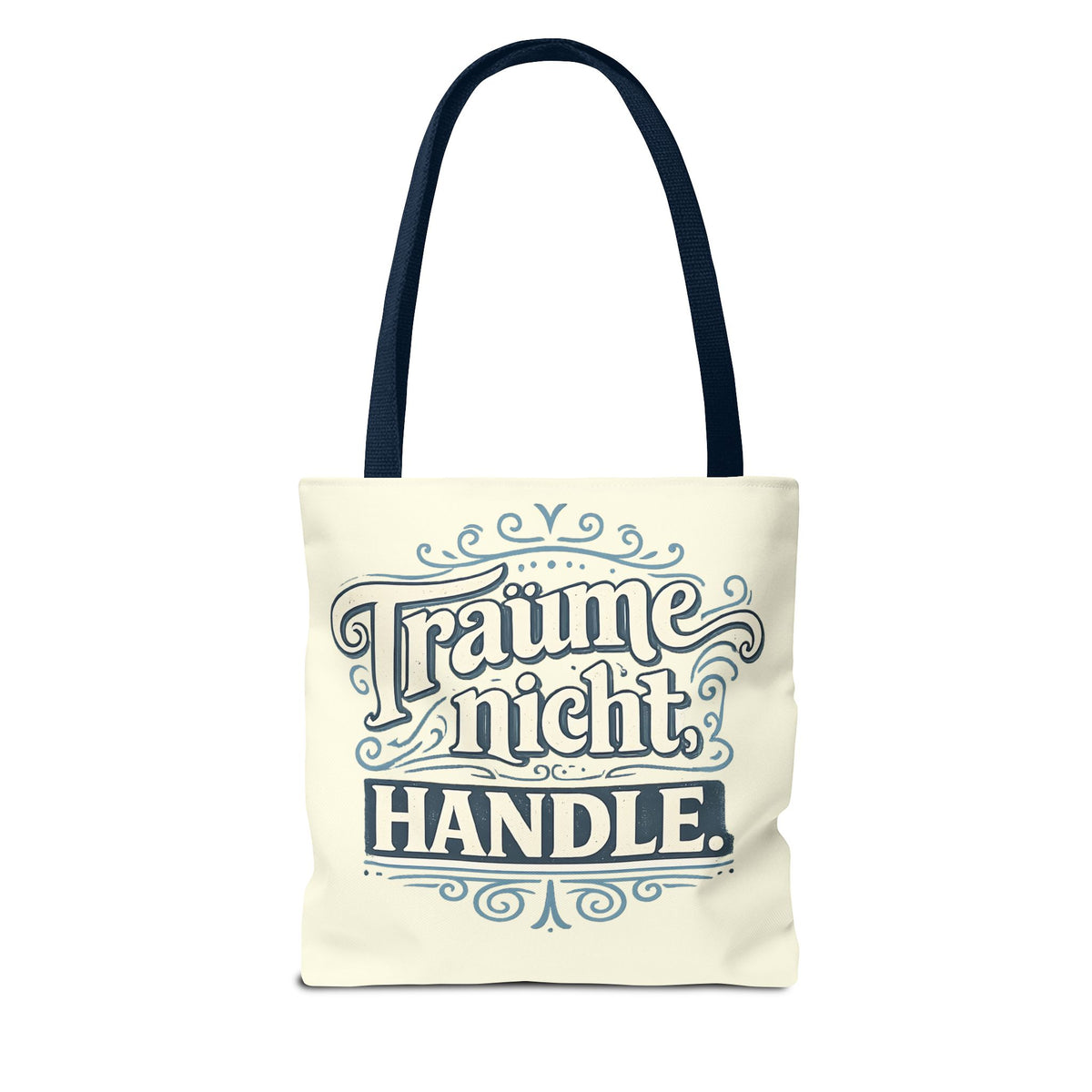 Träume nicht. Handle. Stofftasche – Motivations-Spruch
