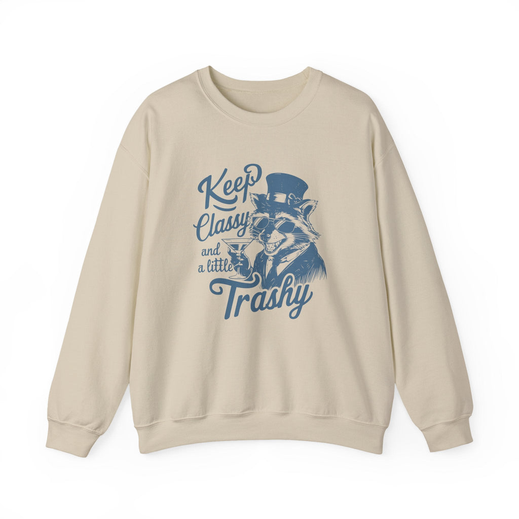 Keep Classy and a Little Trashy Sweatshirt – Sweatshirt von Kalabula