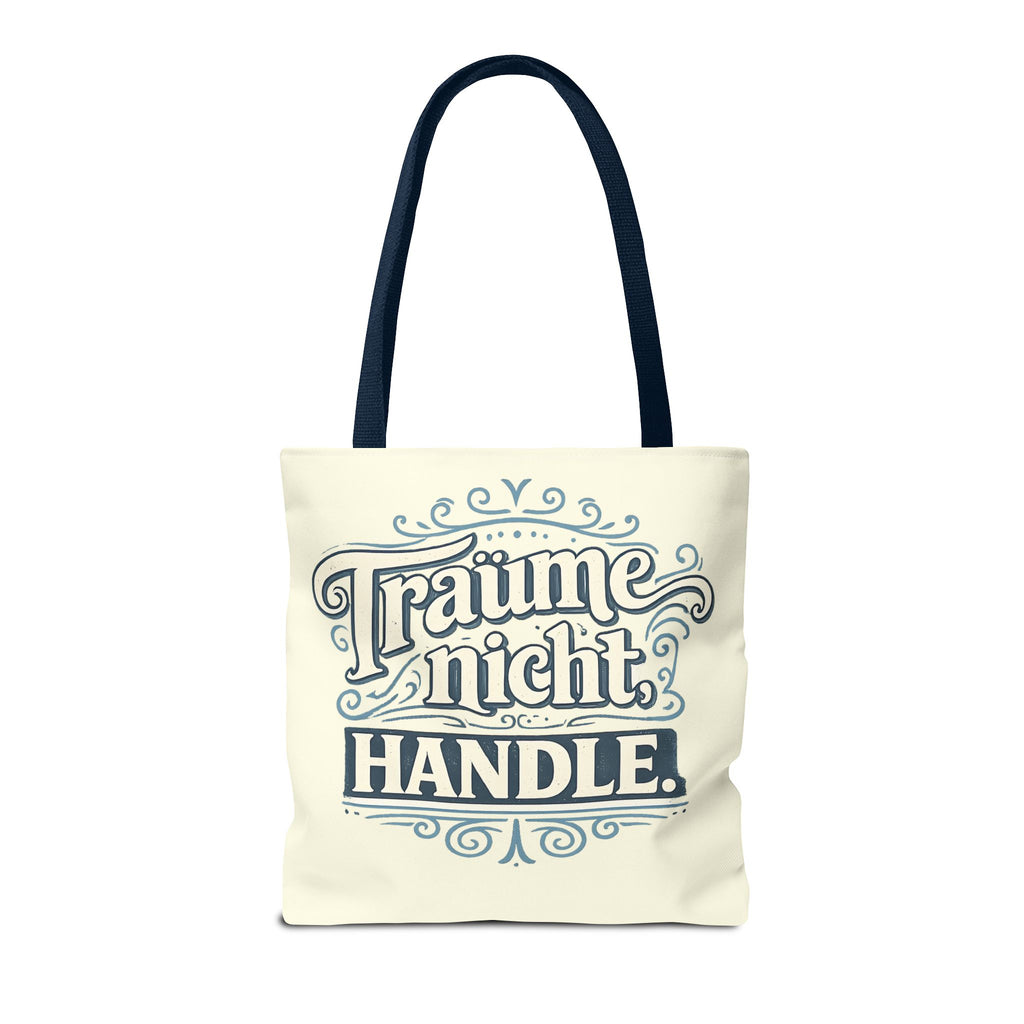 Träume nicht. Handle. Stofftasche – Motivations-Spruch