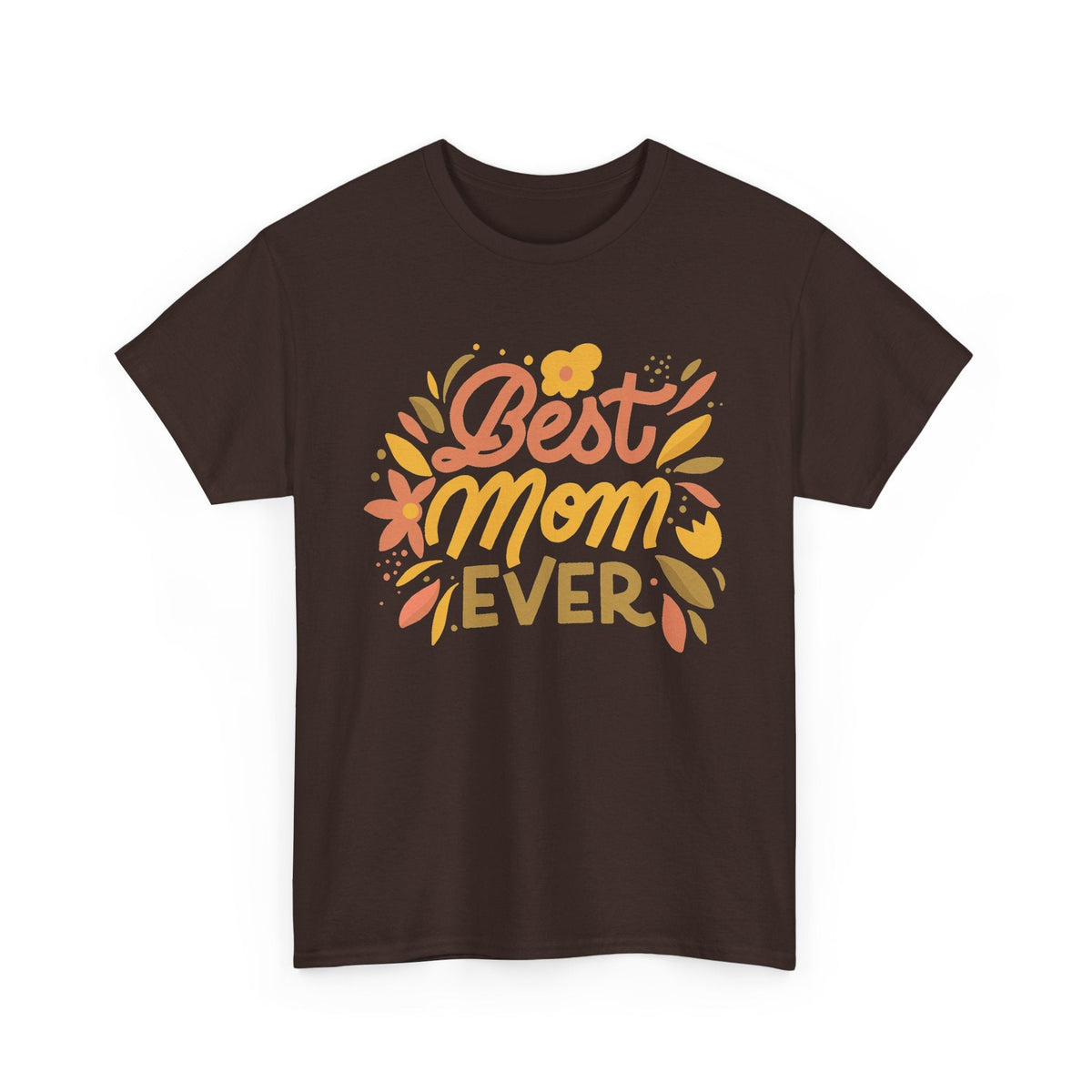 “Best Mom Ever” T-Shirt – Blumen-Muttertagsgeschenk Grafik-T-Shirt