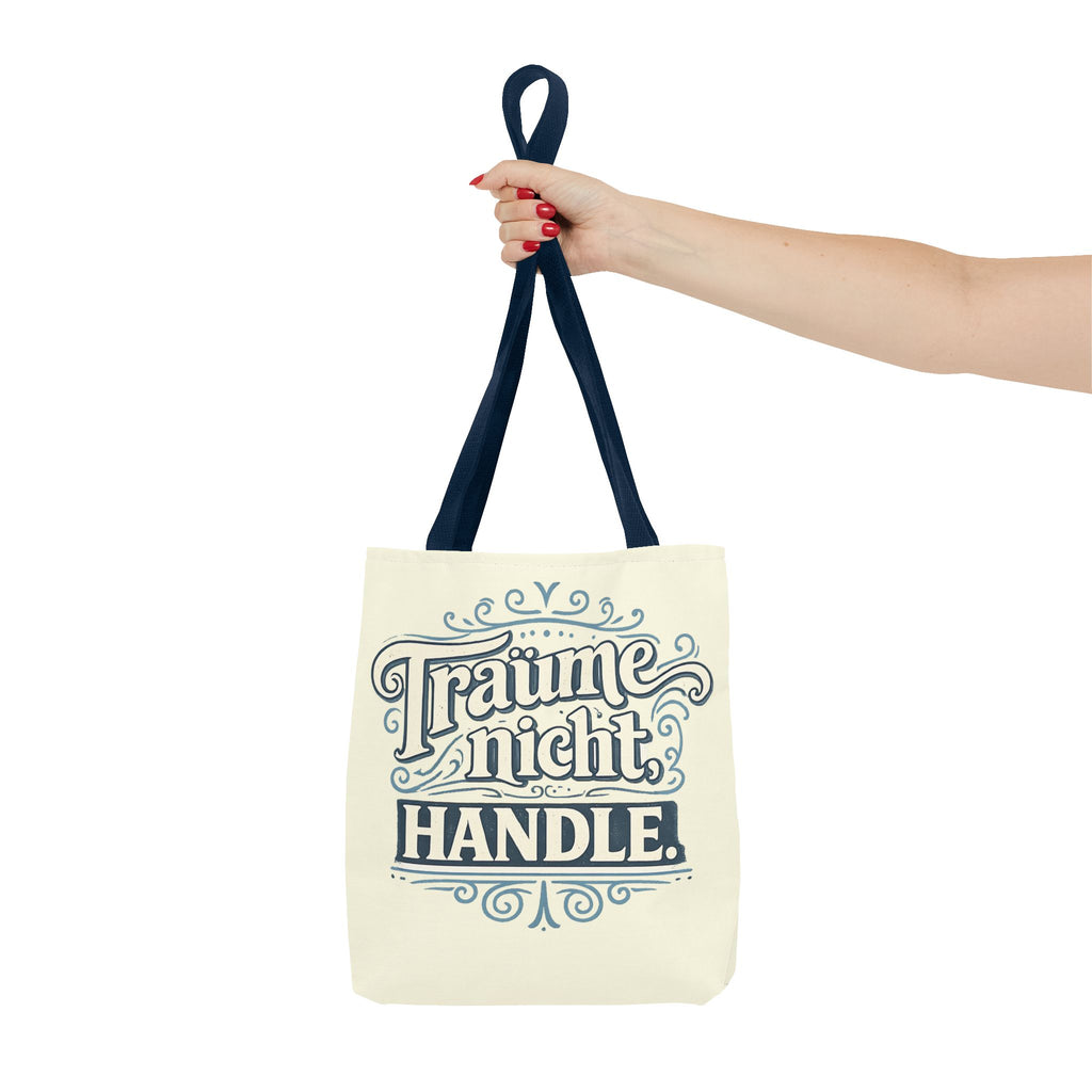 Träume nicht. Handle. Stofftasche – Motivations-Spruch