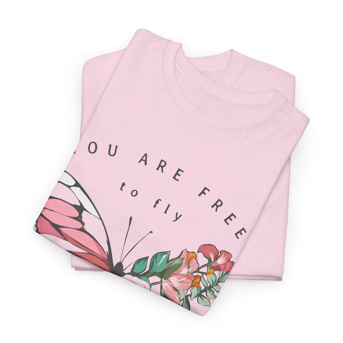 “You Are Free to Fly” Butterfly T-Shirt – Blumen & Inspiration Grafik-T-Shirt