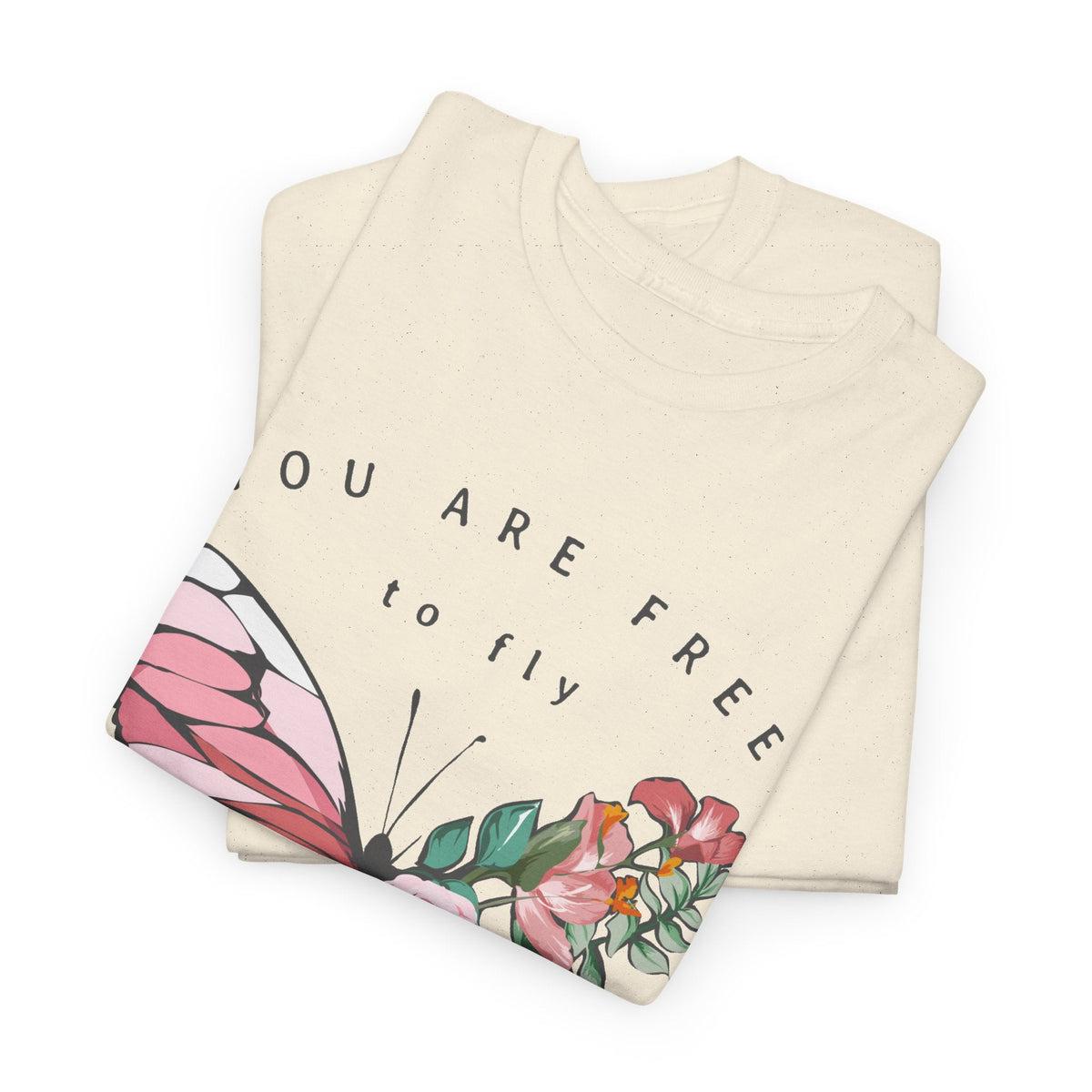“You Are Free to Fly” Butterfly T-Shirt – Blumen & Inspiration Grafik-T-Shirt