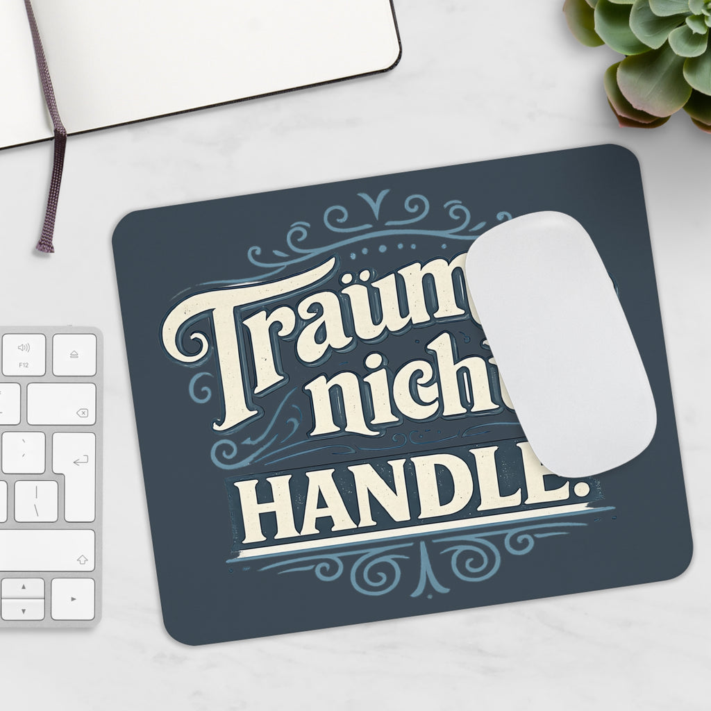 Träume nicht. Handle. Mousepad – Motivations-Spruch – Mousepad von Kalabula, 23,2 × 19,4 cm