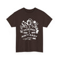 Hoeing Ain’t Easy T-Shirt – Lustiges Garten-T-Shirt für Gärtner