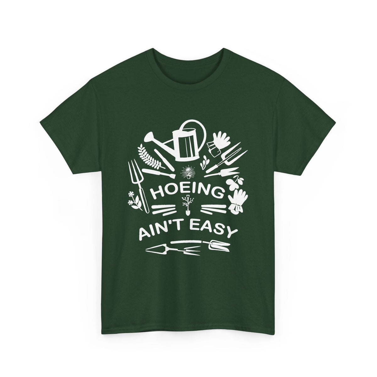 Hoeing Ain’t Easy T-Shirt – Lustiges Garten-T-Shirt für Gärtner