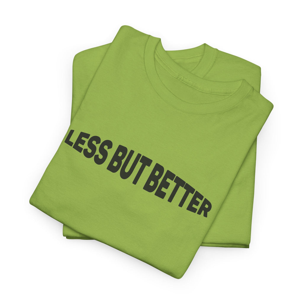 Less Is More T-Shirt – Minimalistischer Unisex-Slogan T-Shirt