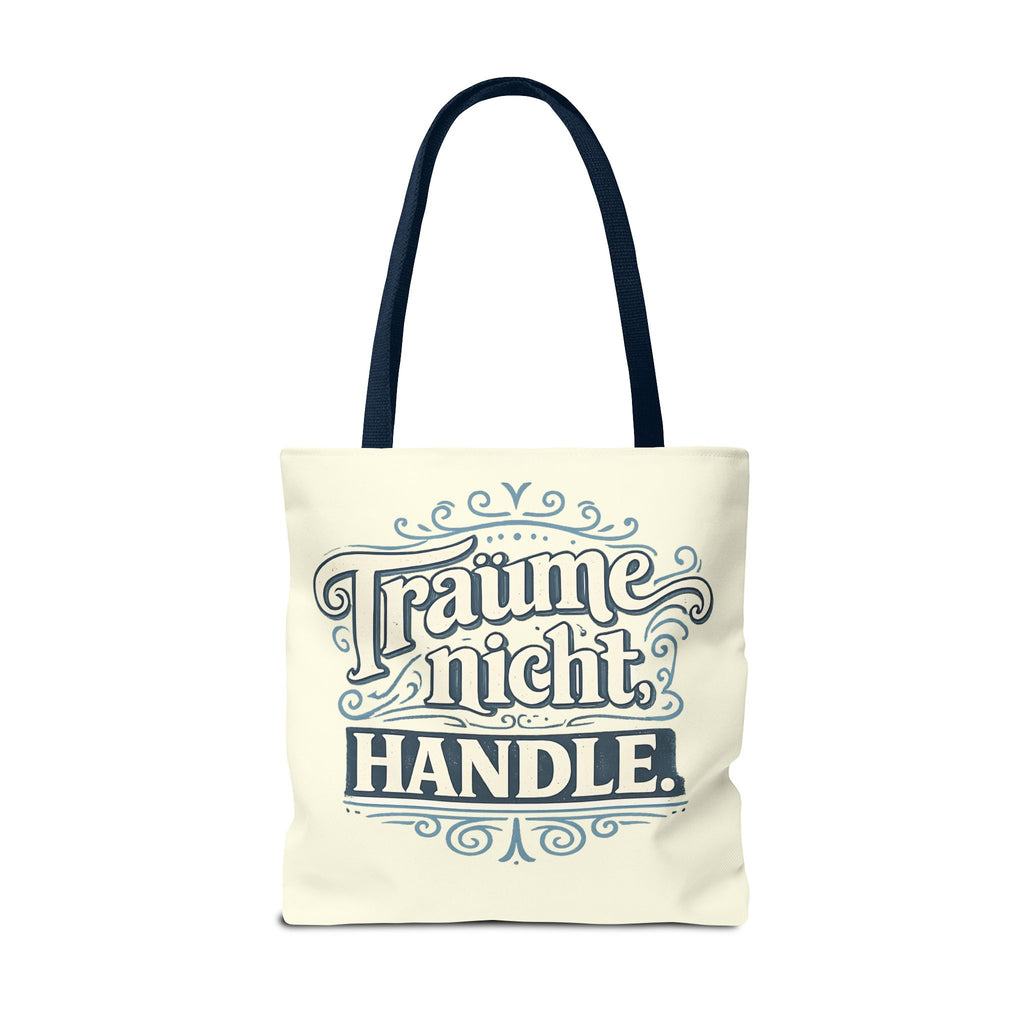 Träume nicht. Handle. Stofftasche – Motivations-Spruch