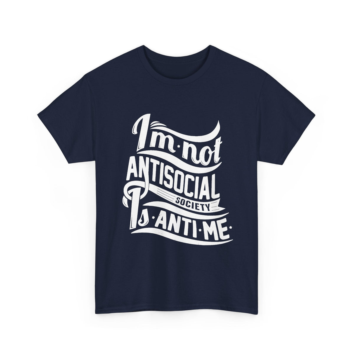 “I’m Not Antisocial, Society Is Anti-Me” T-Shirt – Lustiger Introvert Grafik-T-Shirt