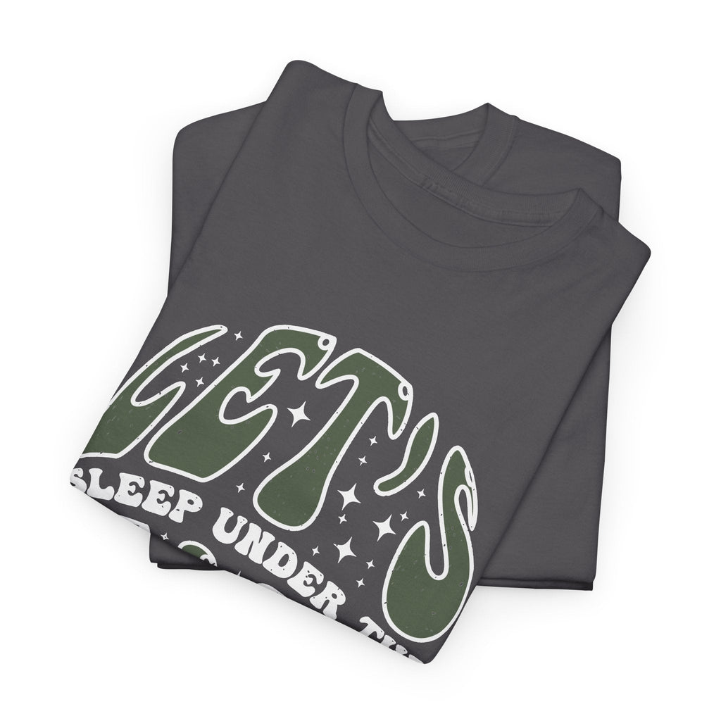 “Let’s Sleep Under the Stars” T-Shirt – Camping & Outdoor Grafik-T-Shirt