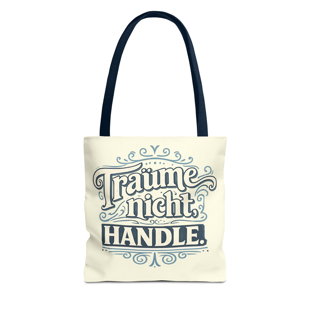 Träume nicht. Handle. Stofftasche – Motivations-Spruch