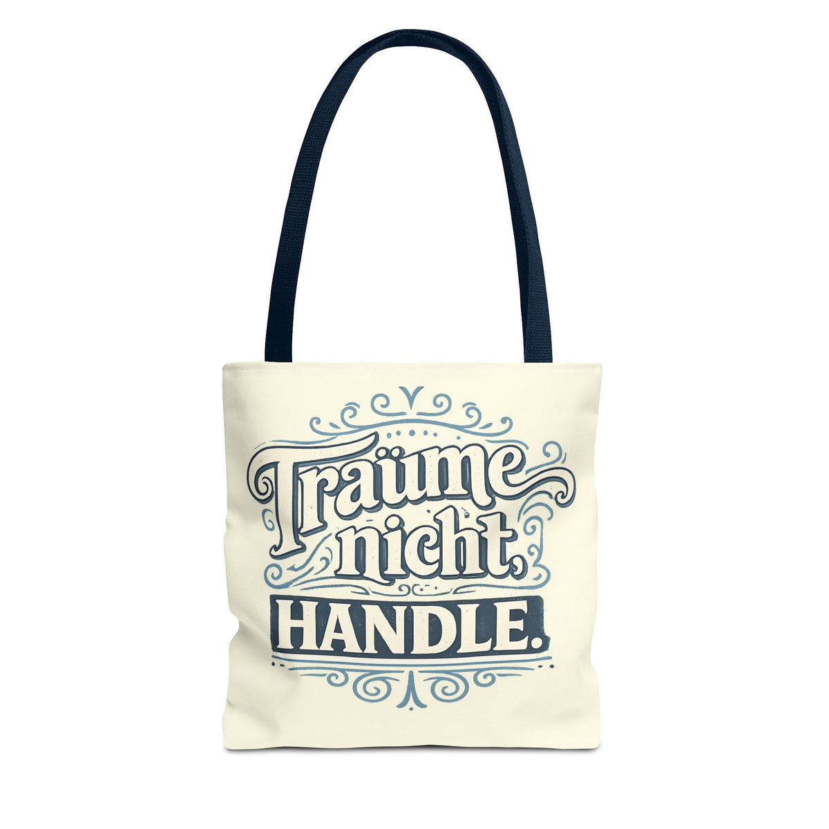 Träume nicht. Handle. Stofftasche – Motivations-Spruch