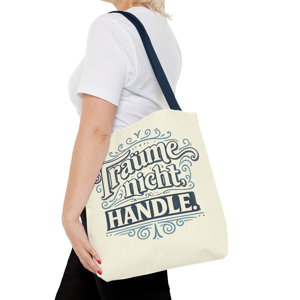 Träume nicht. Handle. Stofftasche – Motivations-Spruch