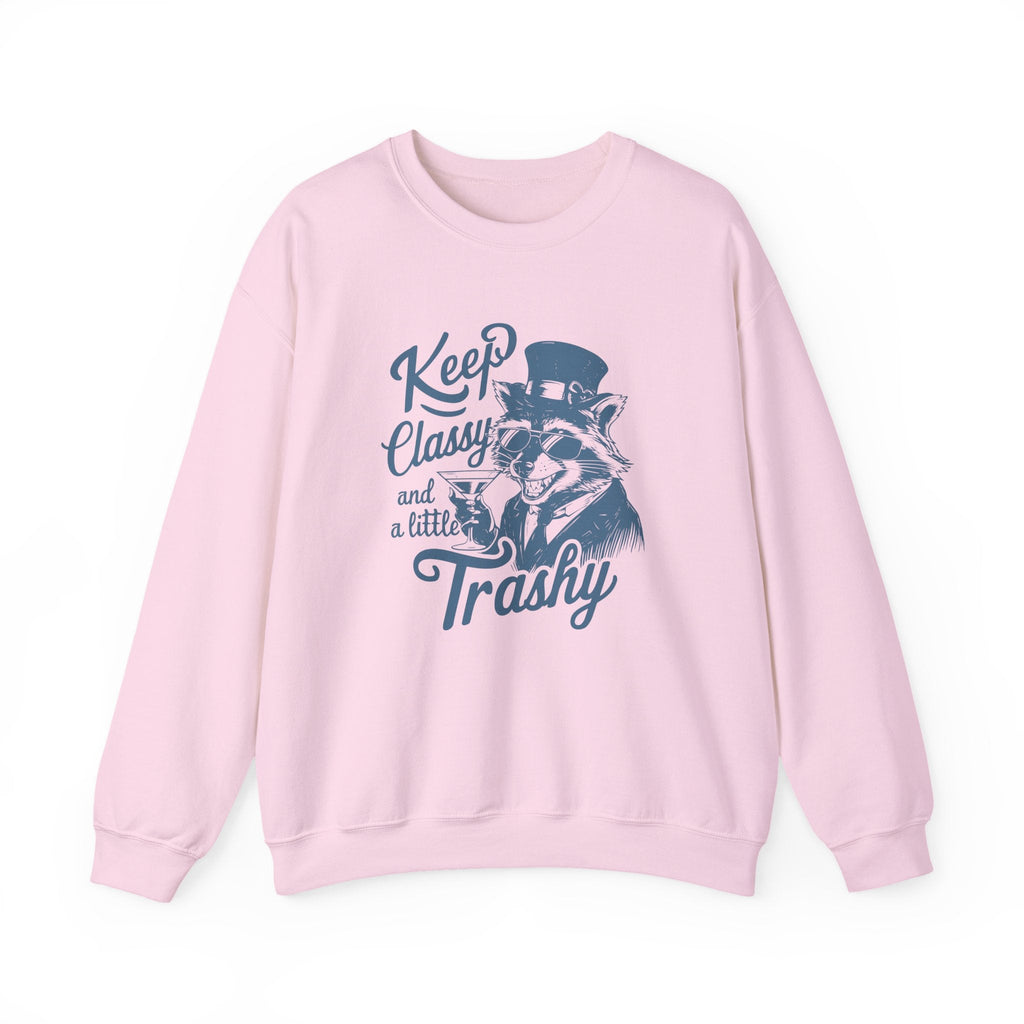 Keep Classy and a Little Trashy Sweatshirt – Sweatshirt von Kalabula