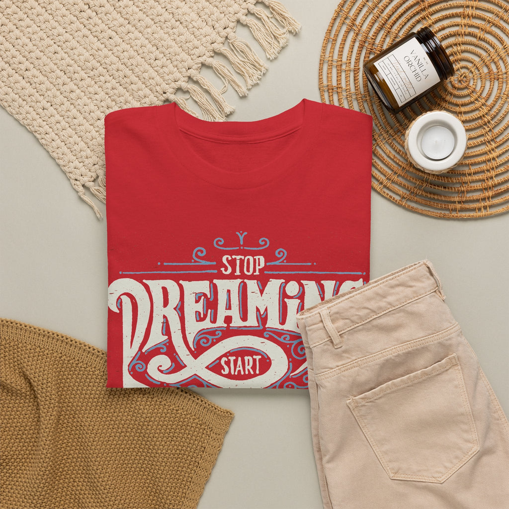 “Stop Dreaming, Start Doing” T-Shirt – Motivierendes Grafik-T-Shirt