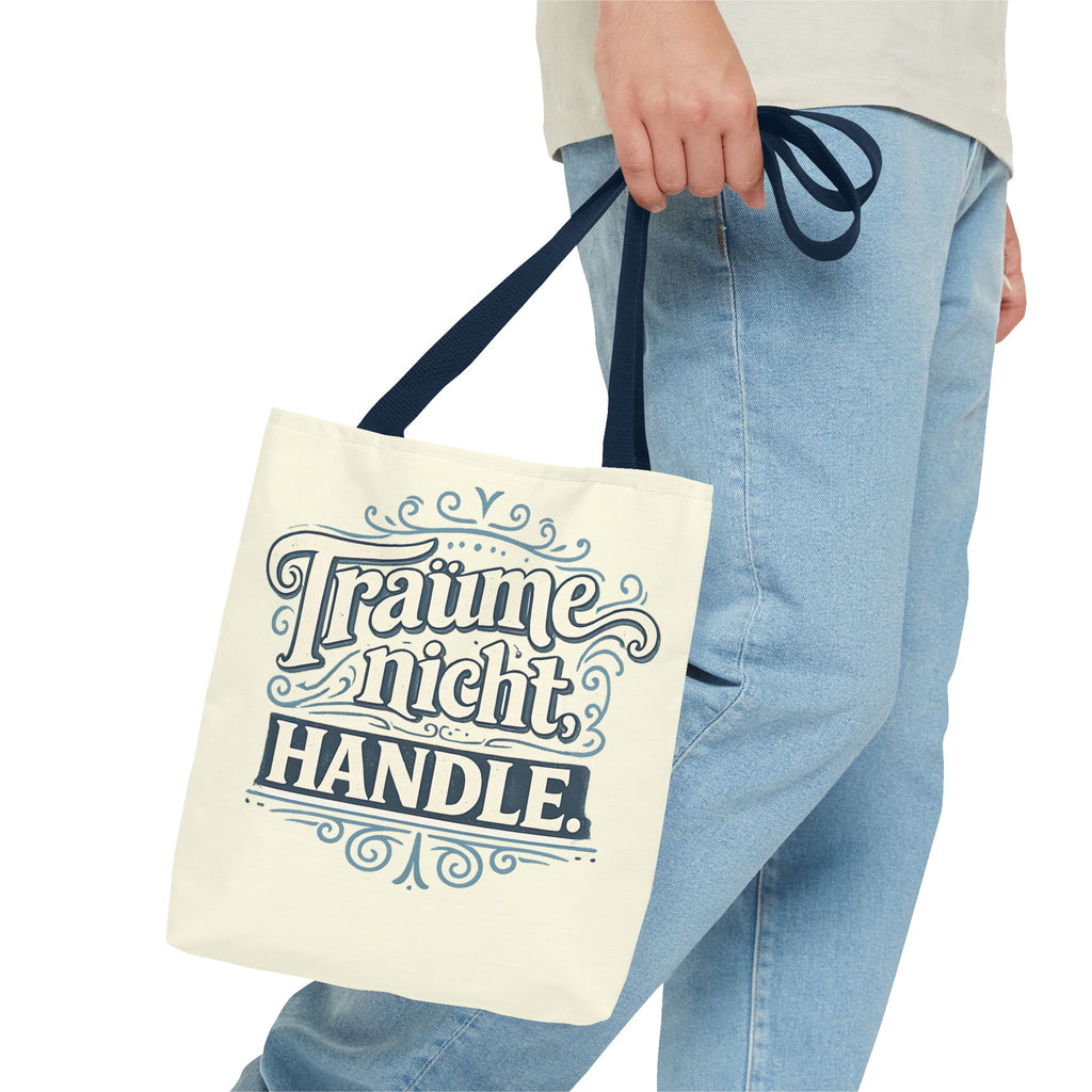 Träume nicht. Handle. Stofftasche – Motivations-Spruch